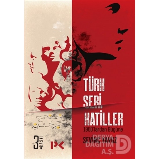 PROFİL / TÜRK SERİ KATİLLER / SEVİNÇ YAVUZ