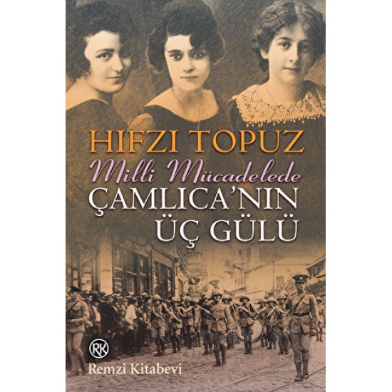 REMZİ / ÇAMLICANIN ÜÇ GÜLÜ