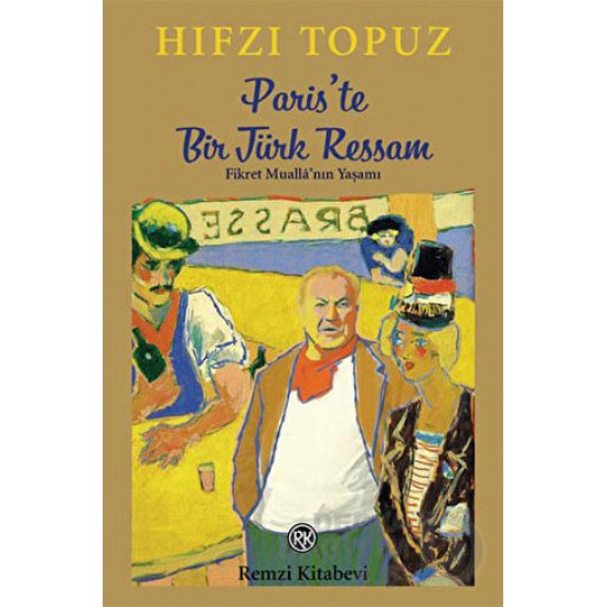 REMZİ / PARİSTE BİR TÜRK RESSAM / HIFZI TOPUZ