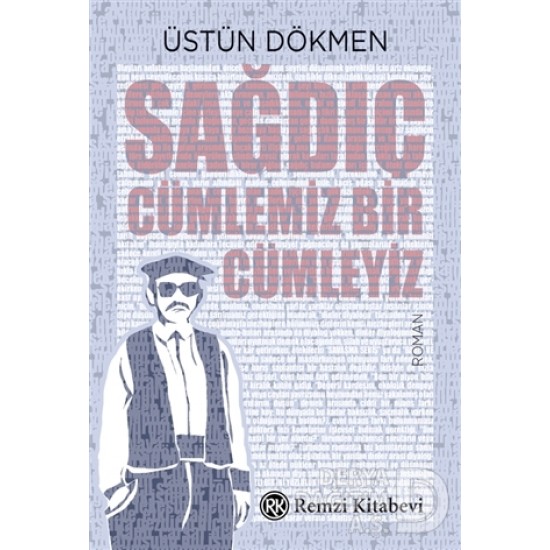 REMZİ / SAĞDIÇ CÜMLEMİZ BİR CÜMLEYİZ