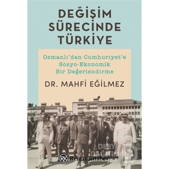 REMZİ / DEĞİŞİM SÜRECİNDE TÜRKİYE / MAHFİ EĞİLMEZ