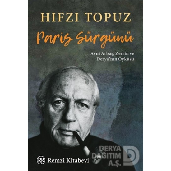 REMZİ / PARİS SÜRGÜNÜ /  HIFZI TOPUZ