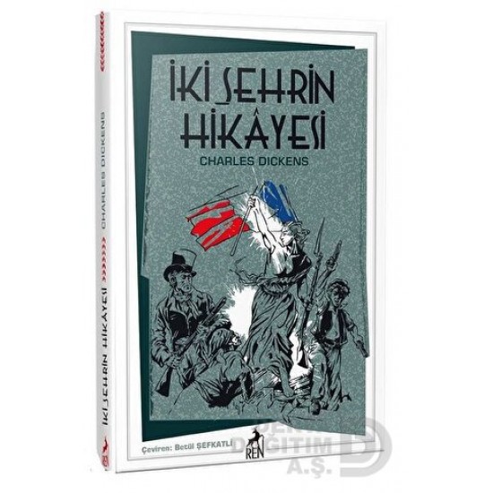 REN / İKİ ŞEHRİN HİKAYESİ / CHARLES DICKENS