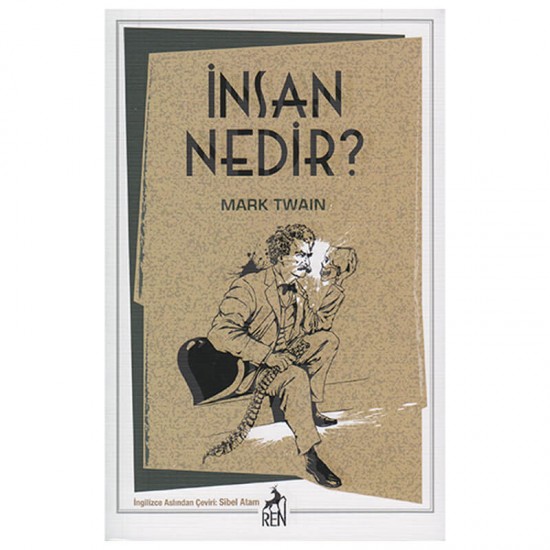 REN / İNSAN NEDİR ? - MARK TWAIN