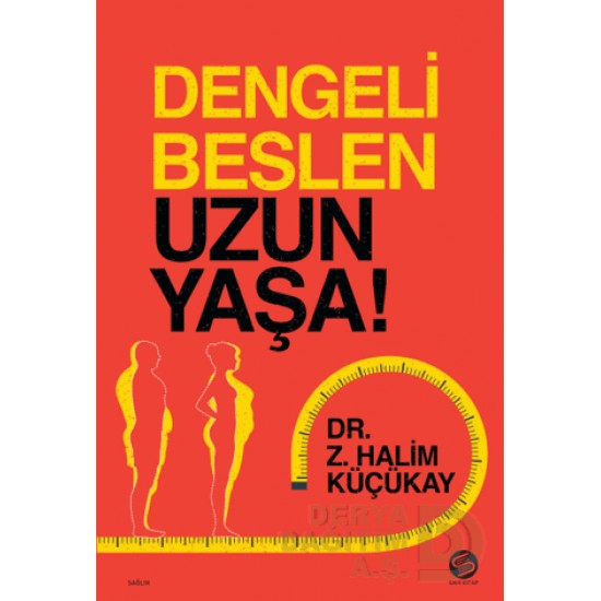 SAHİ KİTAP / DENGELİ BESLEN UZUN YAŞA !