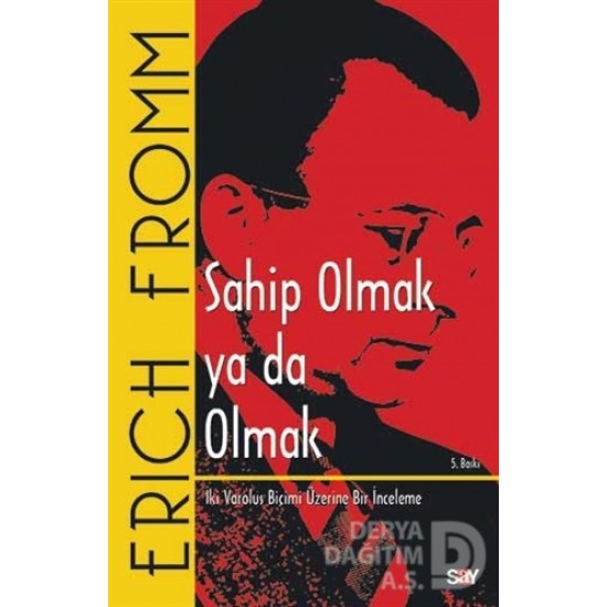 SAY / SAHİP OLMAK YA DA OLMAK / ERICH FROM