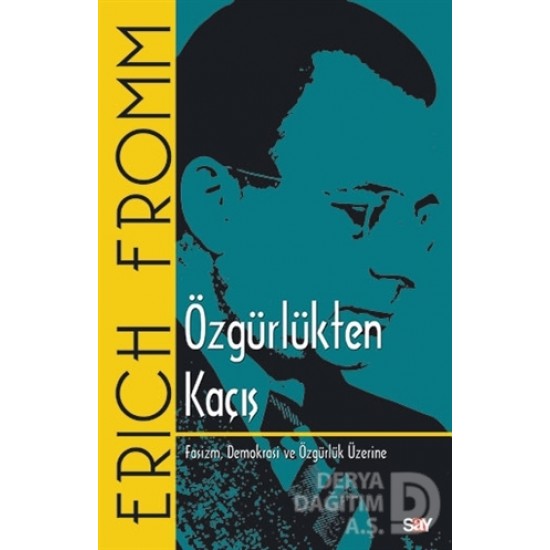 SAY / ÖZGÜRLÜKTEN KAÇIŞ / ERİCH FROMM