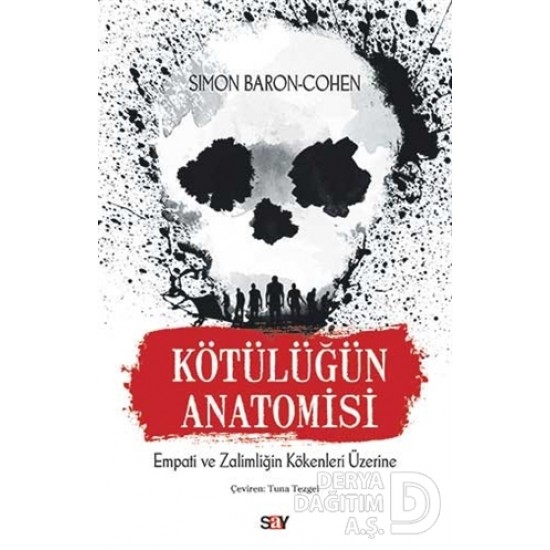 SAY / KÖTÜLÜĞÜN ANATOMOSİ