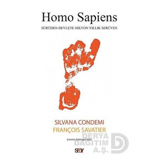 SAY / HOMO SAPİENS - SÜRÜDEN DEVLETE MİLYON YILLIK