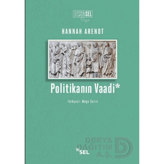 SEL / POLİTİKANIN VAADİ