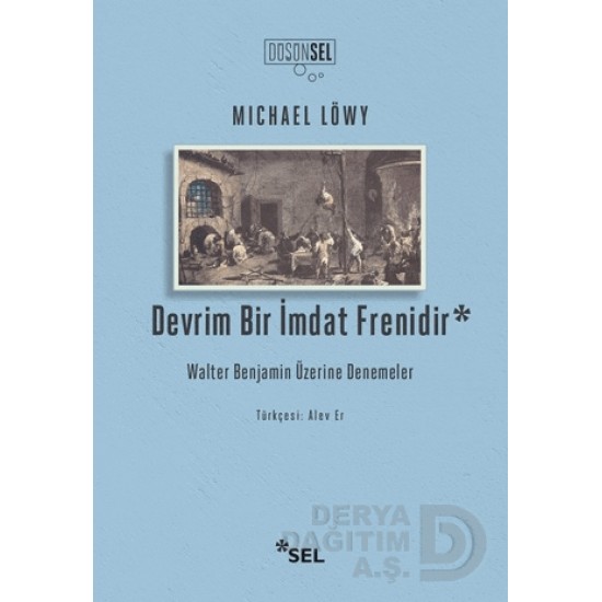 SEL / DEVRİM BİR İMDAT FRENİDİR