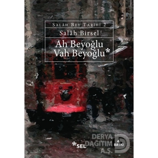 SEL / AH BEYOĞLU VAH BEYOĞLU