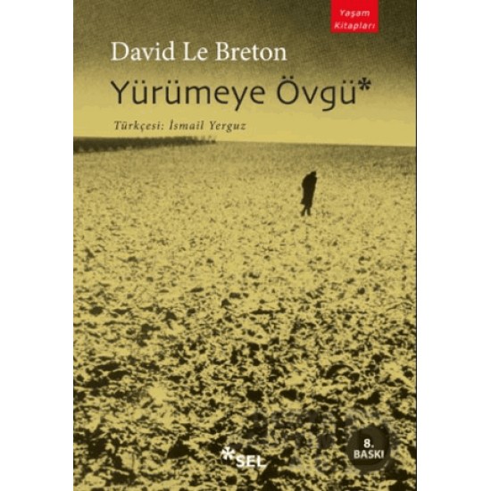 SEL / YÜRÜMEYE ÖVGÜ / DAVİD LE BRATON