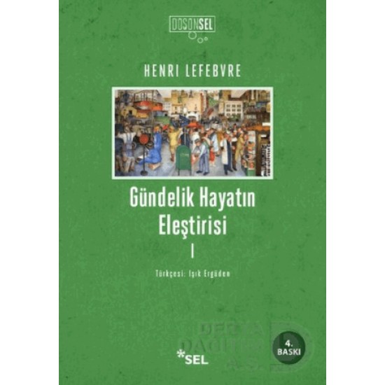 SEL / GÜNDELİK HAYATIN ELEŞTİRİSİ - 1