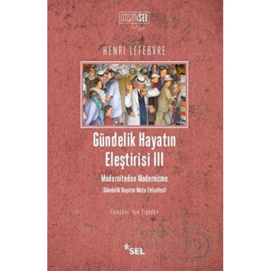 SEL / GÜNDELİK HAYATIN ELEŞTİRİSİ III