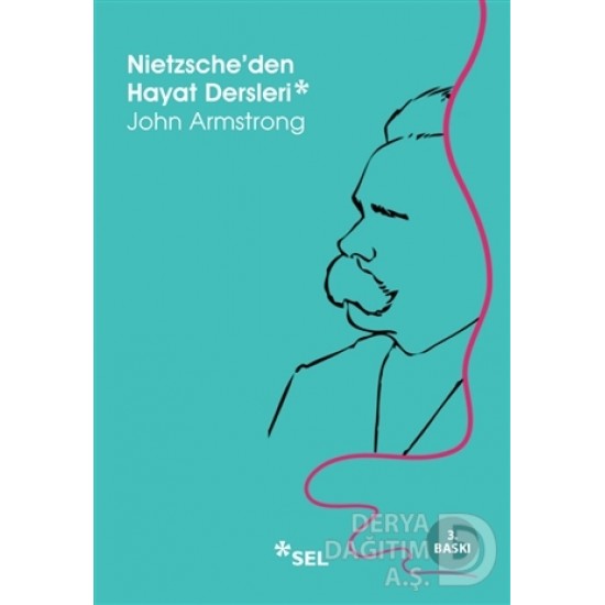 SEL / NİETZCHEDEN HAYAT DERSLERİ / JOHN ARMSTRONG