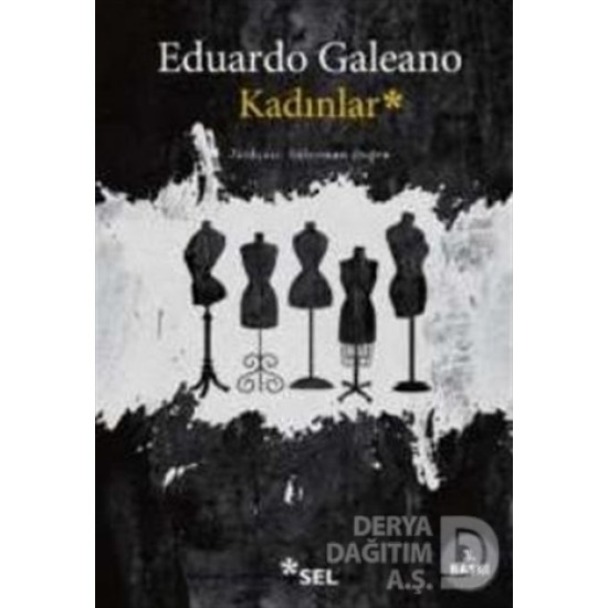 SEL / KADINLAR / EDOARDO GALEANO