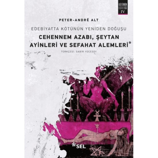 SEL/CEHENMEM AZABI,ŞEYTAN AYİNLERİ VE SEFAHAT A.