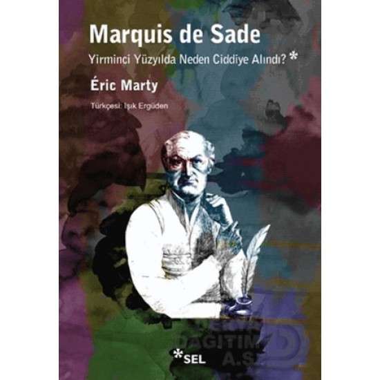 SEL / MARGUİS DE SADE / ERİC MARTY