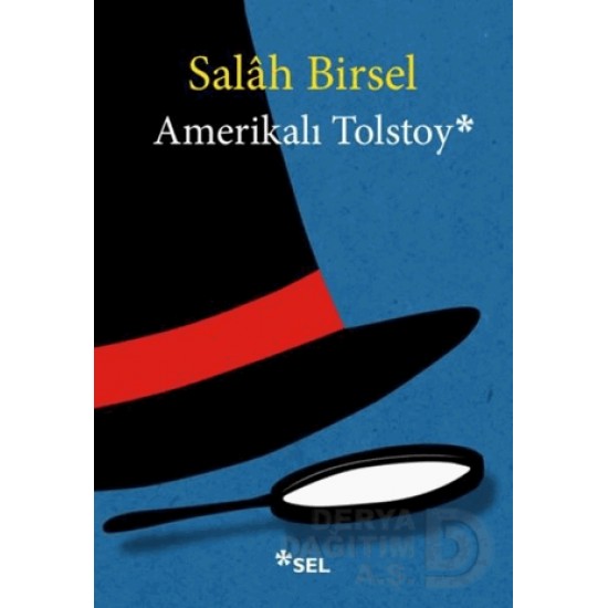 SEL / AMERİKALI TOLSTOY / SALAH BİRSEL