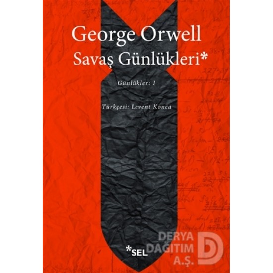 SEL / SAVAŞ GÜNLÜKLERİ / GEORGE ORWELL