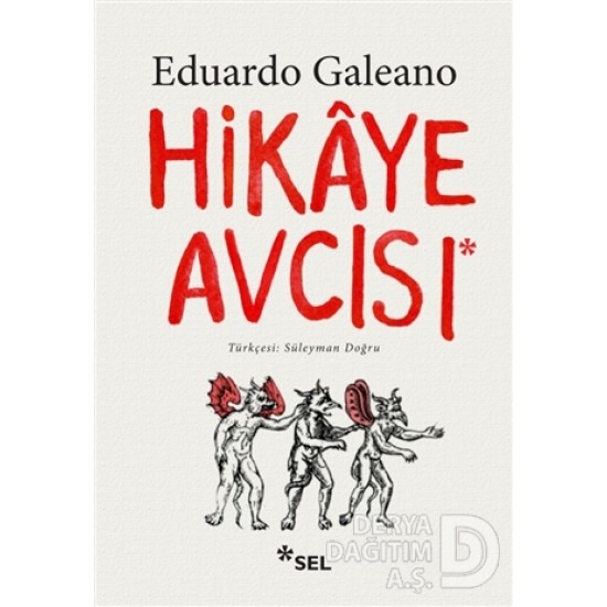 SEL / HİKÂYE AVCISI / EDUARDO GALEANO