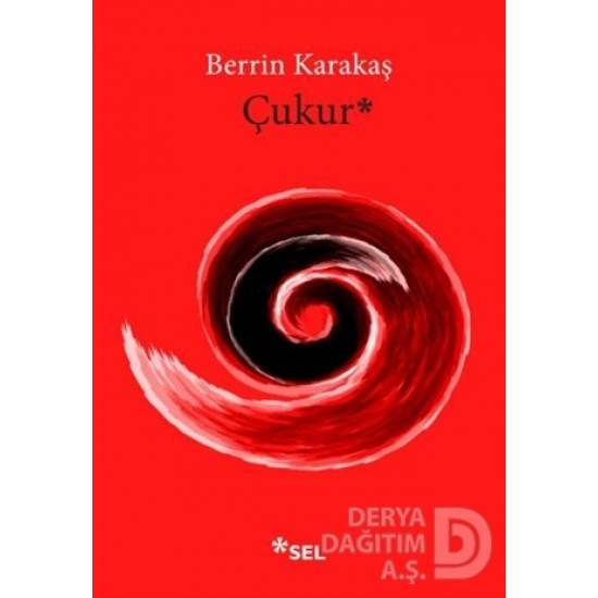 SEL / ÇUKUR / BERRİN KARAKAŞ