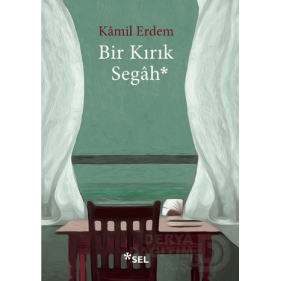 SEL / BİR KIRIK SEGÂH / KÂMİL ERDEM