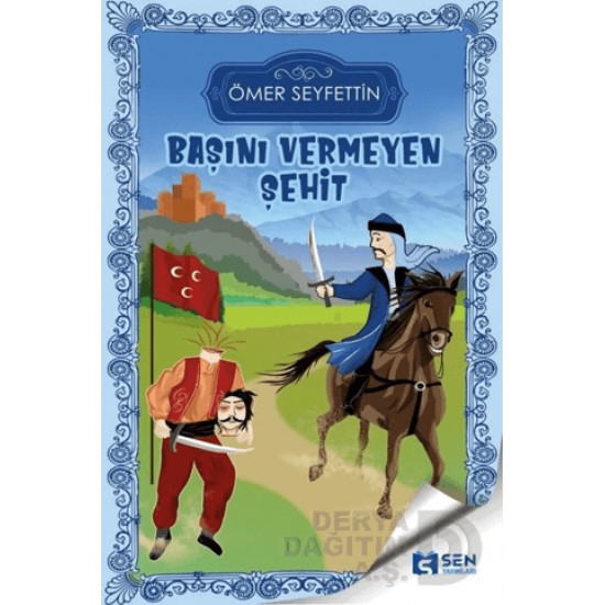 SEN YAYIN / BAŞINI VERMEYEN ŞEHİT