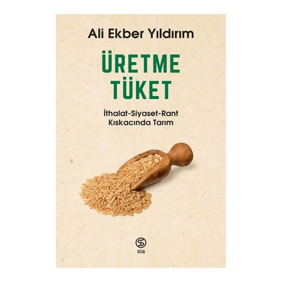 SİA / ÜRETME TÜKET - İTHALAT.....