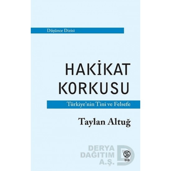 SİA / HAKİKAT KORKUSU