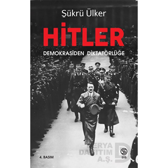 SİA / HİTLER - DEMOKRASİDEN DİKTATÖRLÜĞE