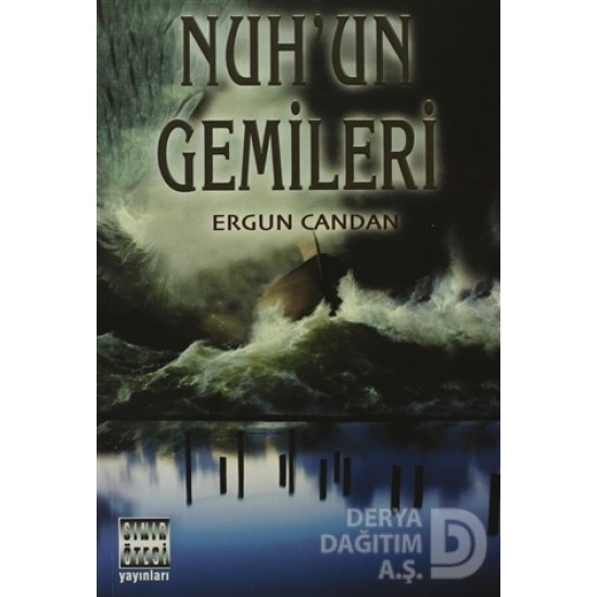 SINIR ÖTESİ / NUHUN GEMİLERİ