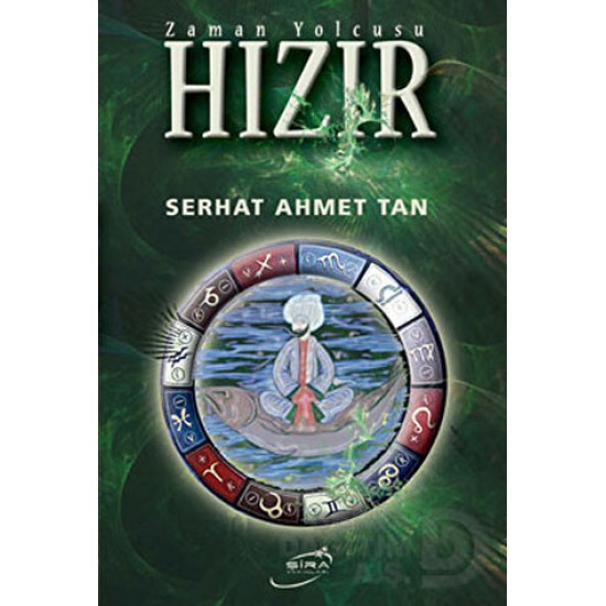 ŞİRA / ZAMAN YOLCUSU HIZIR