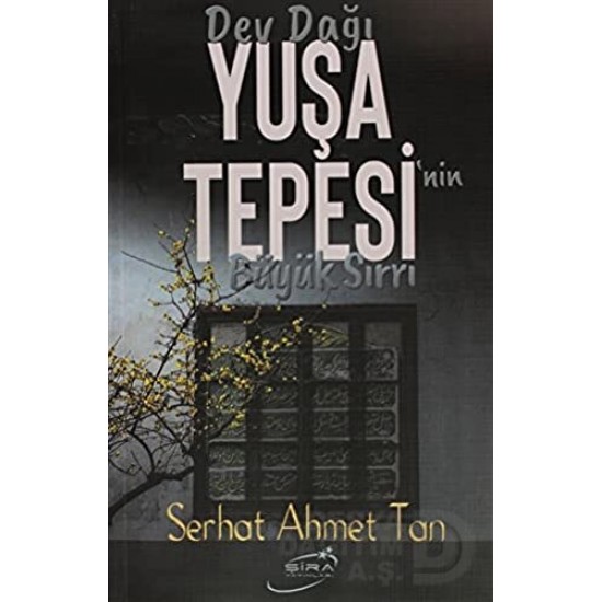 ŞİRA / DEV DAĞI - YUŞA TEPESİ NİN BÜYÜK SIRRI 2012