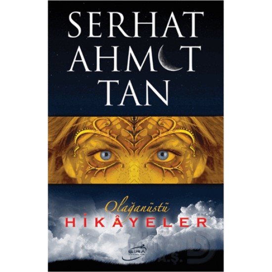 ŞİRA / OLAĞANÜSTÜ HİKAYELER / SERHAT AHMET TAN