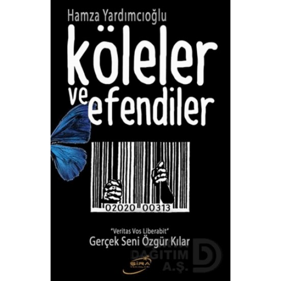 ŞİRA / KÖLELER VE EFENDİLER