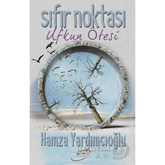 ŞİRA / SIFIR NOKTASI - UFKUN ÖTESİ