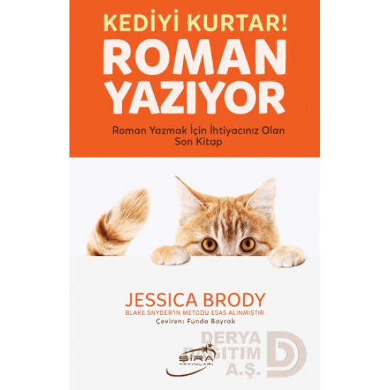 ŞİRA / KEDİYİ KURTAR ! ROMAN YAZIYOR