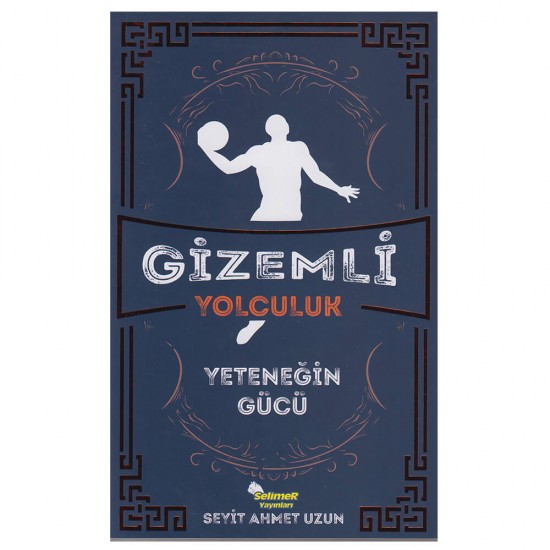 SELİMER / GİZEMLİ YOLCULUK