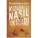 ŞULE / KIZILDERİLİLER NASIL YOK EDİLDİ