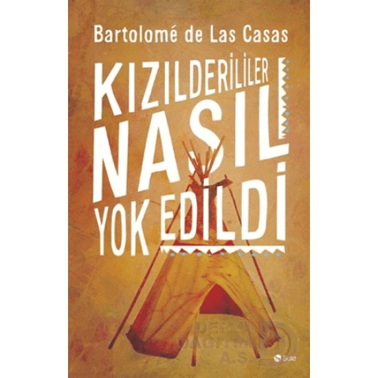 ŞULE / KIZILDERİLİLER NASIL YOK EDİLDİ