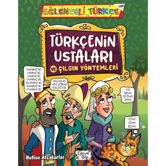 EĞLENCELİ BİLGİ TİMAŞ / TÜRKÇENİN USTALARI VE ÇILGIN YÖNTEMLERİ