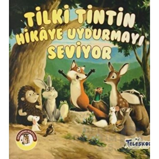 TELESKOP / TİLKİ TİNTİN HİKAYE UYNDURMAYI SEVİYOR