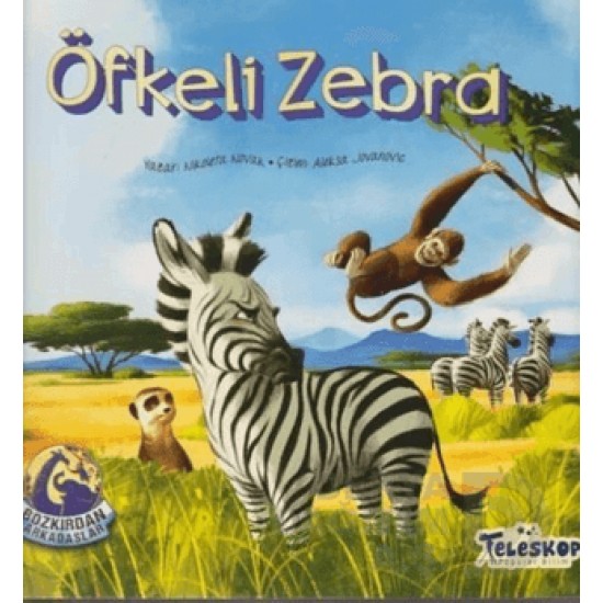 TELESKOP / ÖFKELİ ZEBRA  - BOZKIRDAN ARKADAŞLAR