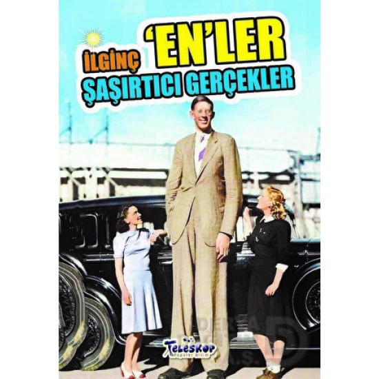 TELESKOP /  İLGİNÇ - ENLER ŞAŞIRTICI GERÇEKLER