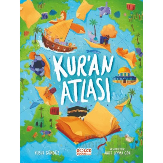 GÜLCE ÇOCUK TİMAŞ /   KURAN ATLASI