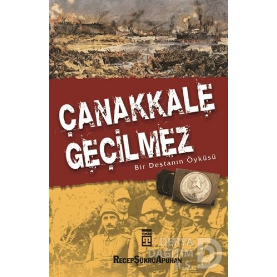 TİMAŞ / ÇANAKKALE GEÇİLMEZ