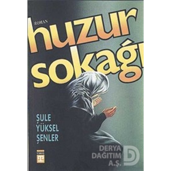 TİMAŞ / HUZUR SOKAĞI