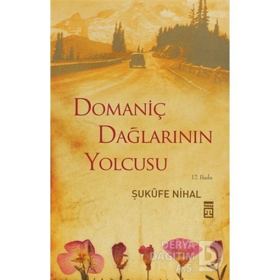 TİMAŞ / DOMANİÇ DAĞLARININ YOLCUSU